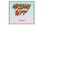 Messiah Riff Audio  logo